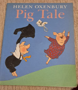 Pig Tale By Helen Oxenbury