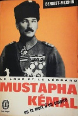 Mustapha Kémal ou la mort d'un empire