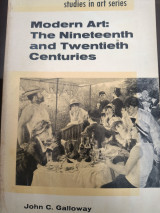 Modern Art; The Nineteenth and Twentieth Centuries, by John Galloway