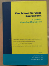 The School Services Sourcebook: A Guide for School-Based Professionals