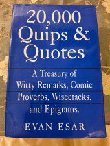 20.000 quips & Quotes- A Treasury of Witty Remarks, Comic Proverbs, Wisecracks, and Epigrams