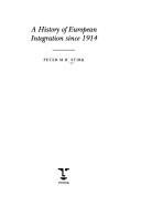 A History of European Integration Since 1914