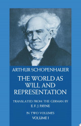 The World as Will and Representation Volume I