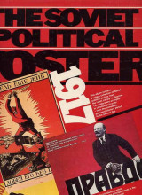The Soviet Political Poster, 1917-1980