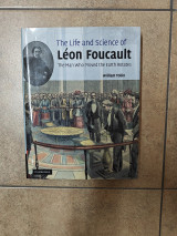 The Life and Science of Leon Foucault