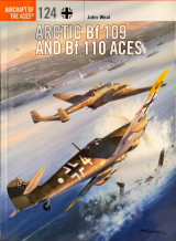 Arctic Bf 109 and Bf 110 Aces (Aircraft of the Aces Book 124)