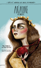 Ariadne of Knossos: Great Women of Greek Mythology