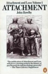 Attachment and Loss: Volume 1 - Attachment