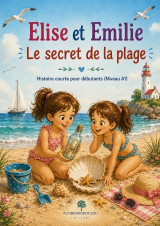 Elise et Emilie: Le secret de la plage: Histoire pour débutants (Niveau A1)
