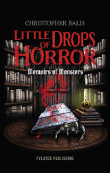 Little Drops of Horror: Memoirs of Monsters