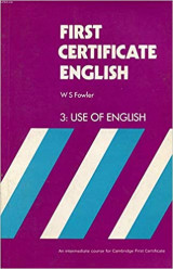 First Certificate English 3: Use of English