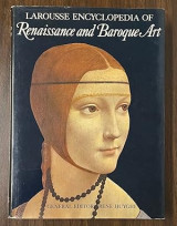 Larousse Encyclopedia of Renaissance and Baroque Art