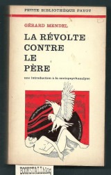 Die Revolte gegen den Vater (La révolte contre le père, dt.) Einf. in d. Soziopsychoanalyse