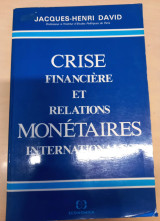 Crise financière et relations monétaires internationales