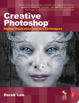 Creative Photoshop: Digital Illustration and Art Techniques, Covering Photoshop CS3