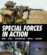 Special forces in action Iraq, Syria, Afghanistan, Africa, Balkans