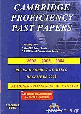 Cambridge Proficiency past papers 2002 - 2003 - 2004, Reading, writing, use of english: Teacher's edition