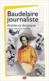 Baudelaire journaliste - Articles et chroniques
