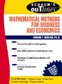Schaum's Outline of Theory and Problems of Mathematical Methods for Business and Economics