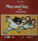 Play and Say with Paddy and Pip Play Book 4
