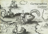 Cartographica Curiosa: being a catalogue of the rare, the curious and the beautiful in our collection of Maps, Atlases and Books of Voyages and Discov