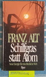 Schilfgras statt Atom. Neue Energie für eine friedliche Welt