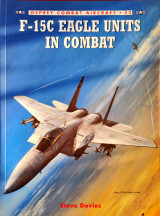 F-15C Eagle Units in Combat (Combat Aircraft 53)