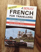Berlitz French for travellers 1200 phrases-2000 useful words with pronunciation shown throughout