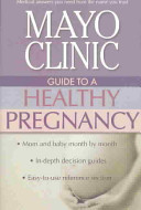 Mayo Clinic Guide to a Healthy Pregnancy