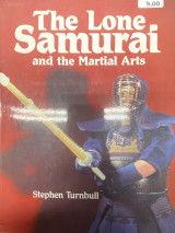 The Lone Samurai and the Martial Arts