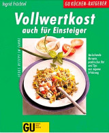 Vollwertkost auch für Einsteiger