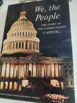 We, the people the story of the United States capitol its past and its promise