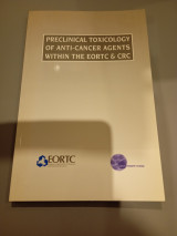 Preclinikal toxicology of anti-cancer agents within the eortc & crc
