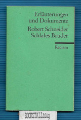 Robert Schneider, Schlafes Bruder : Erluterungen und Dokumente