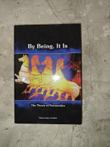 By Being, It Is - The Thesis of Parmenides