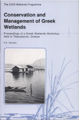 Conservation and Management of Greek Wetlands, Proceedings of a Greek Wetlands Workshop held in Thessaloniki, Greece, 17-21 April 1989.