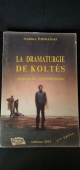 La dramaturgie de Koltès