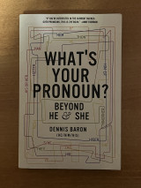 What's Your Pronoun? Beyond He and She