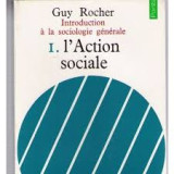Introduction a la sociologie generale. Tome 1 L'action sociale