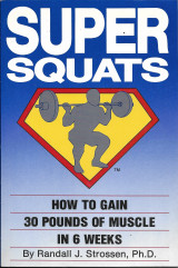 Super Squats: How to Gain 30 Pounds of Muscle in 6 Weeks