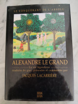 Alexander Le Grand la vie légendair traduite du grec,présentée et commentée par e