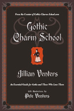 Gothic Charm School: An essential guide for Goths and those who love them