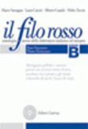 Il filo rosso. Antologia e storia della letteratura italiana ed europea. Con materiali per il docente. Per le Scuole superiori