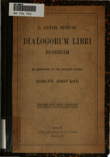 L. Annaei Senecae Dialogorum libri duodecim