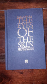 The Eyes of the Skin: Architecture and the Senses