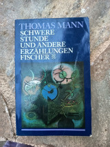 Schwere Stunde und andere Erzählungen 1903 - 1912