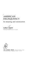 American Delinquency, Its Meaning and Construction