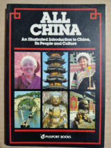 All China, An Illustrated Introduction to China, Its People and Culture