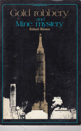 Gold Robbery and Mine Mystery