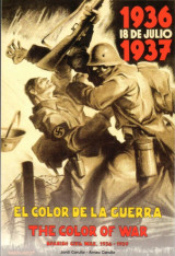 El color de la guerra = The color of war : spanish civil war 1936-1939